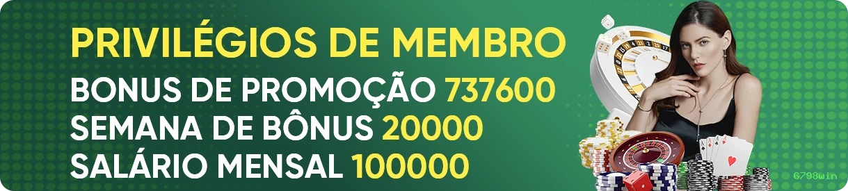 Bônus boas-vindas 6798win R$100